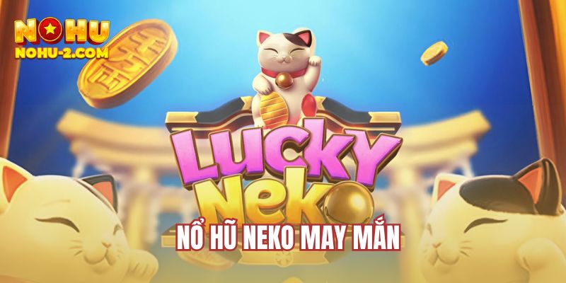 no-hu-neko-may-man